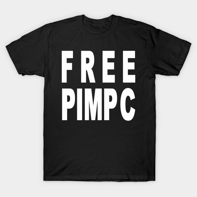 FREE PIMP C T-Shirt by DESIPRAMUKA